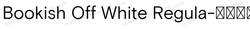Bookish Off White Regula字体转换